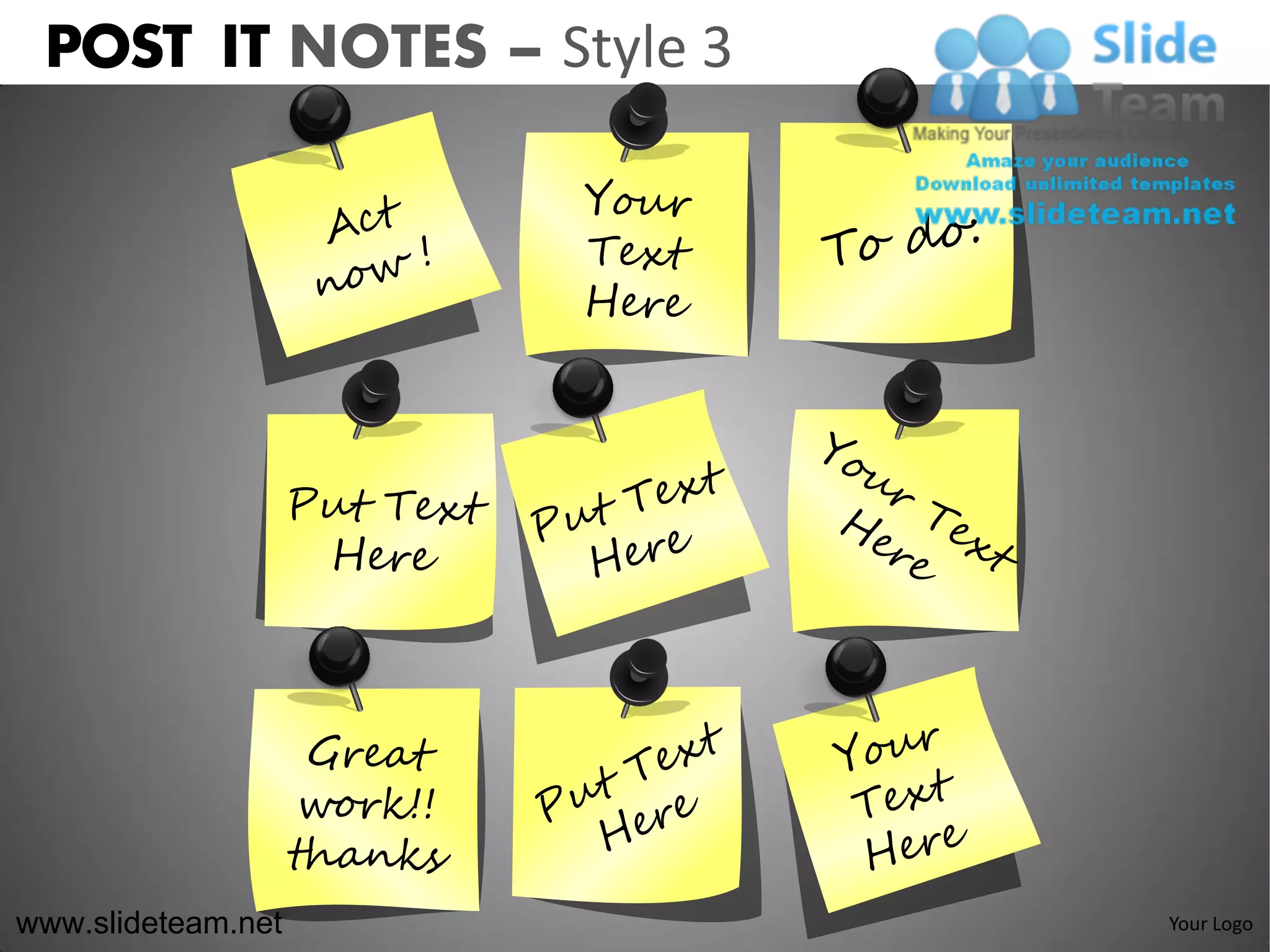 POST IT NOTES – Style 3




www.slideteam.net          Your Logo
 