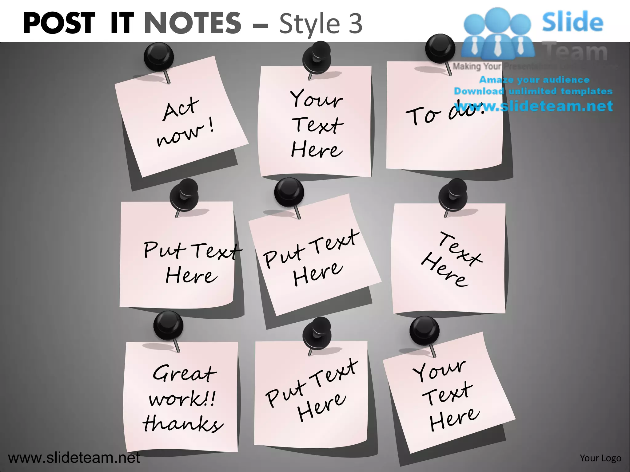 POST IT NOTES – Style 3




www.slideteam.net          Your Logo
 