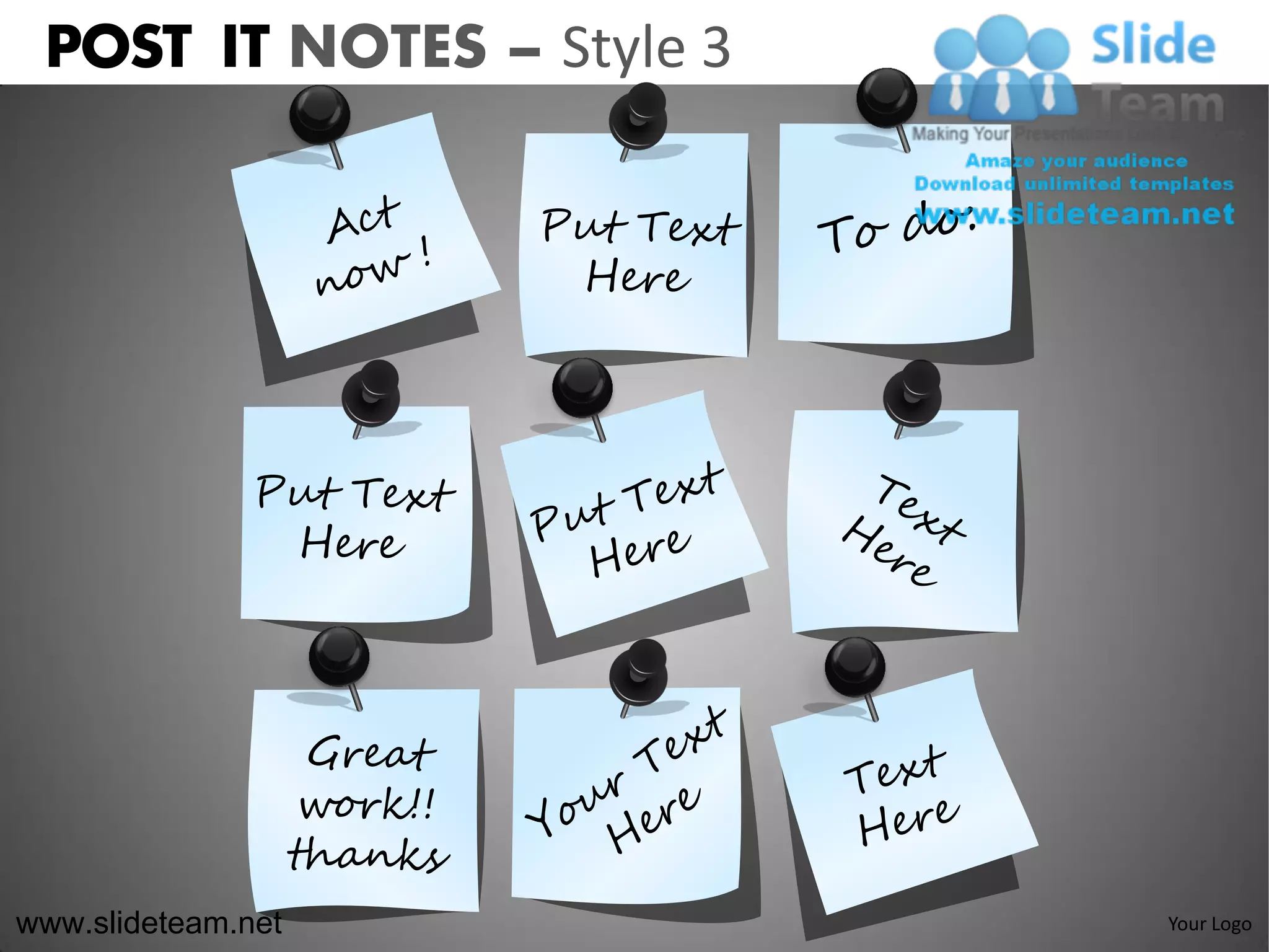 POST IT NOTES – Style 3




www.slideteam.net          Your Logo
 
