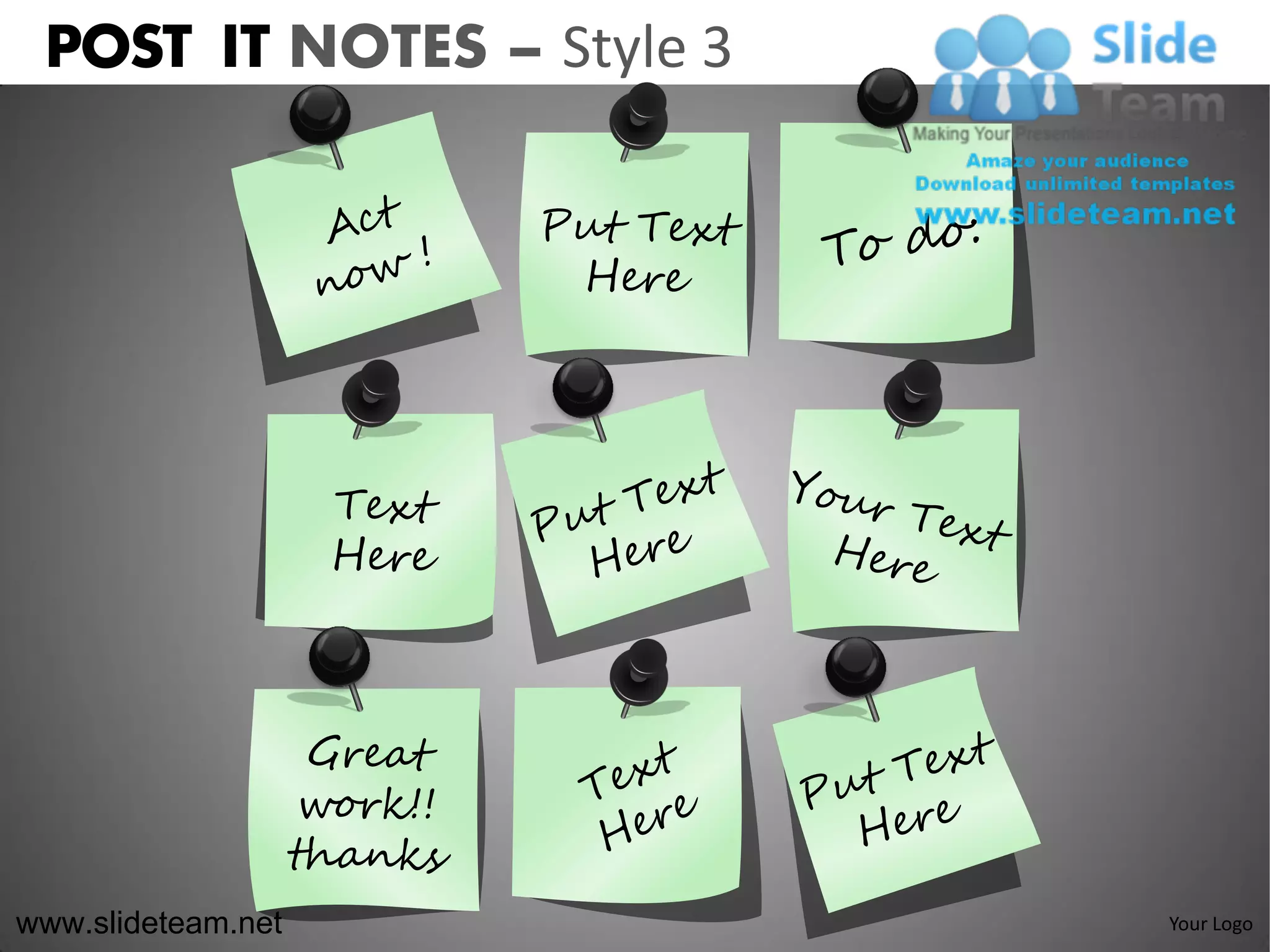 POST IT NOTES – Style 3




www.slideteam.net          Your Logo
 