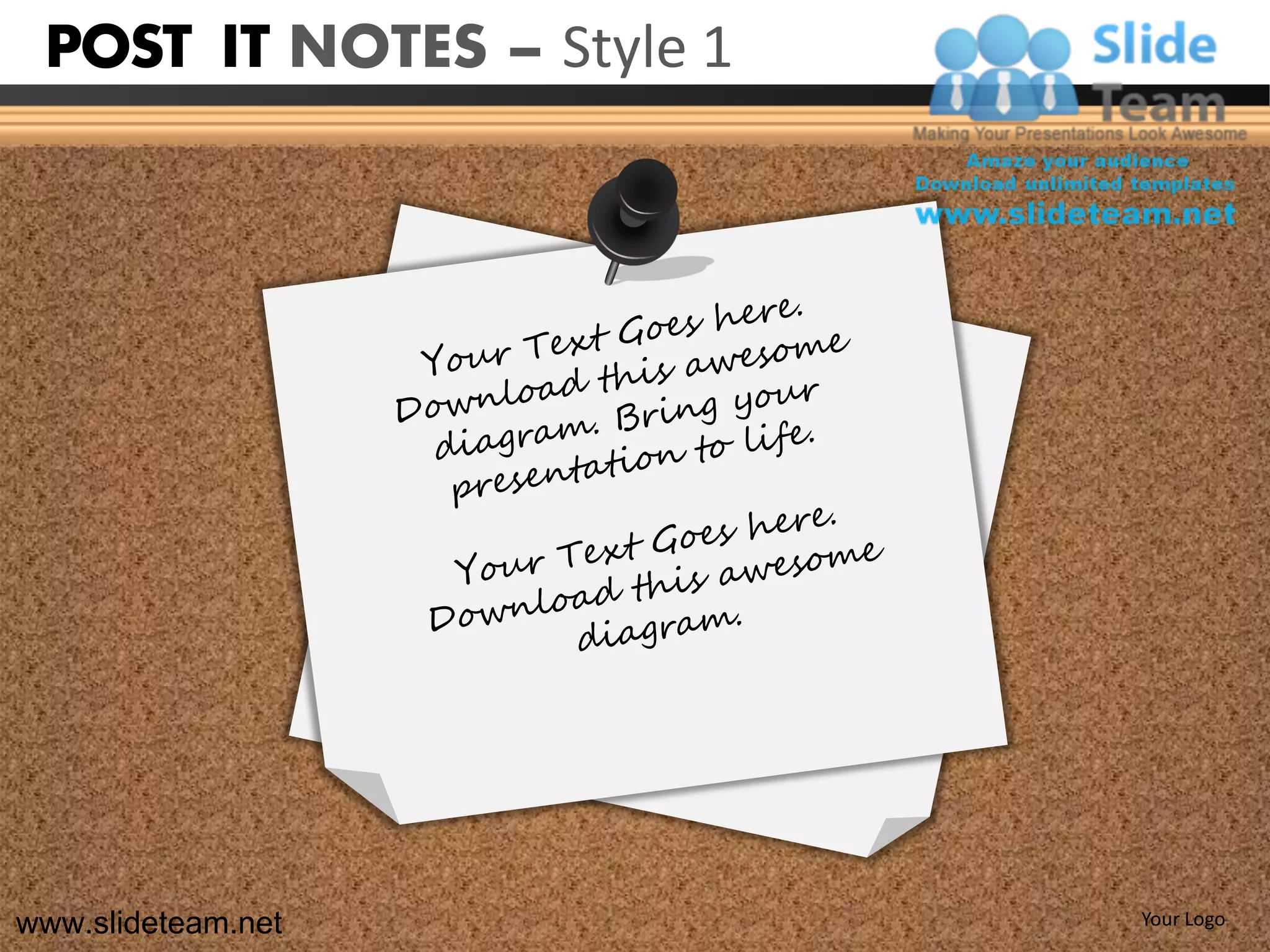 POST IT NOTES – Style 1




www.slideteam.net          Your Logo
 