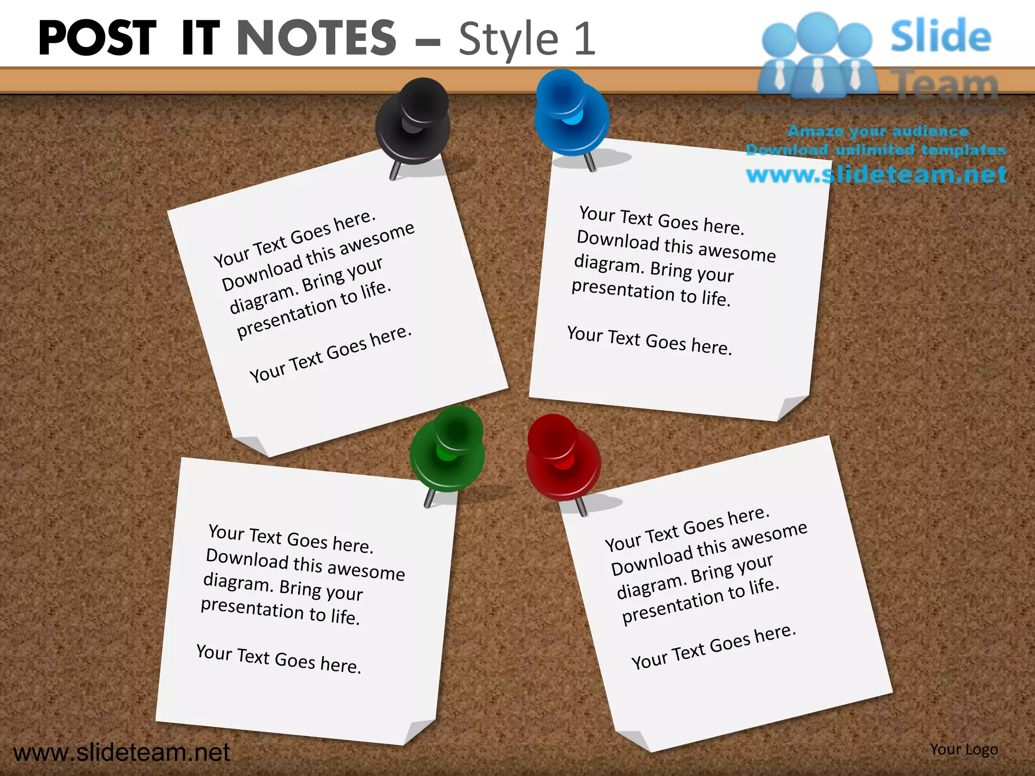 POST IT NOTES – Style 1




www.slideteam.net          Your Logo
 