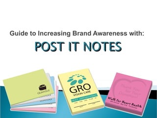 Guide to Increasing Brand Awareness with : POST IT NOTES 