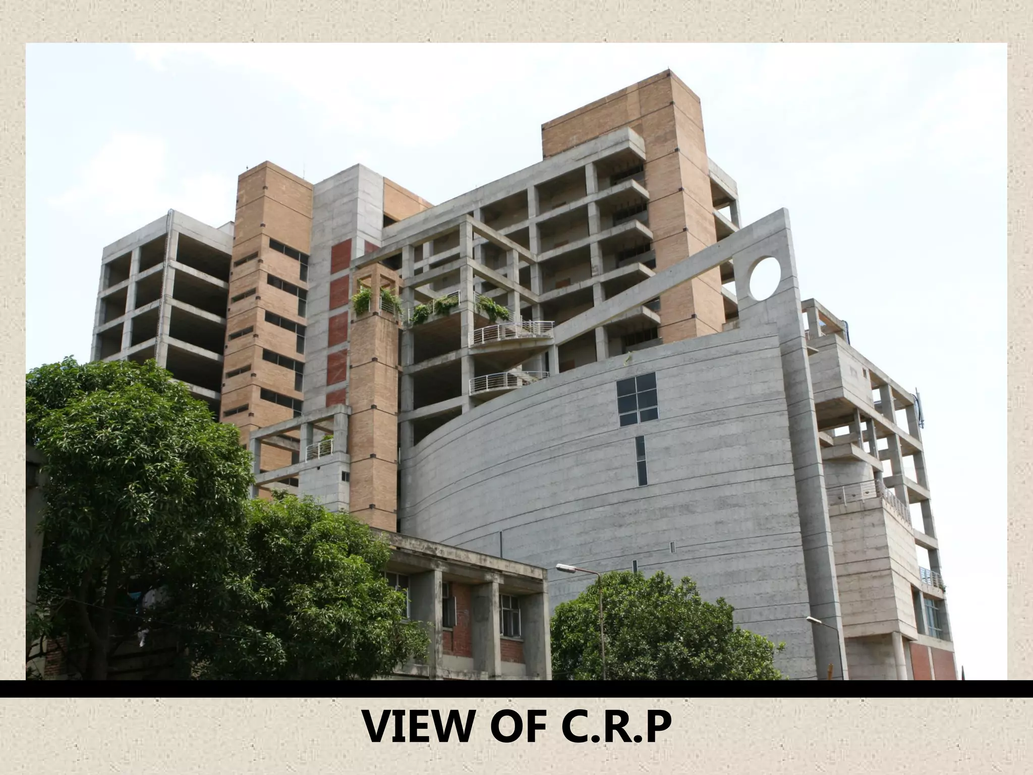 VIEW OF C.R.P
 