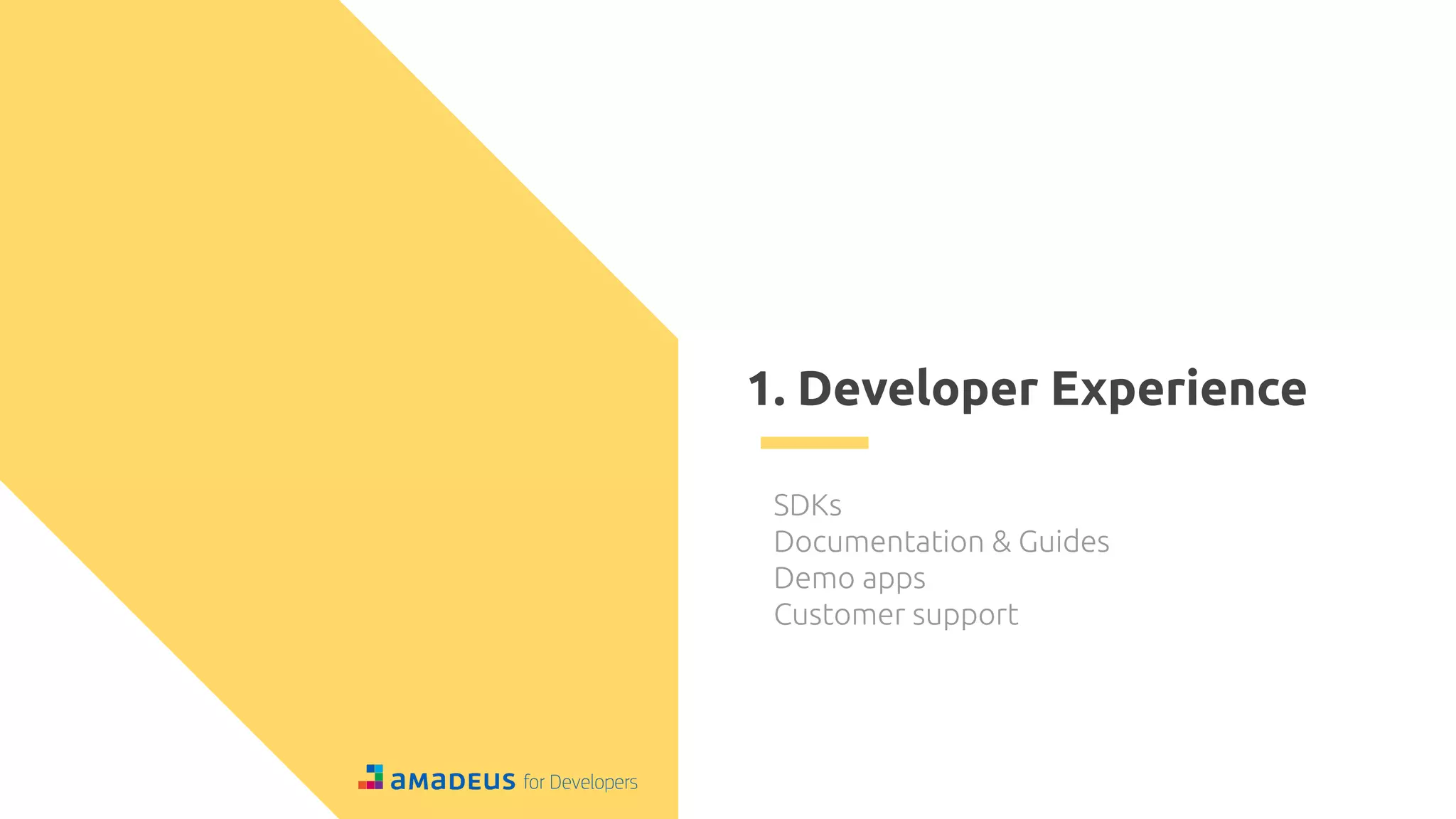 1. Developer Experience
 