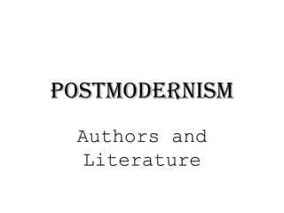 Postmodernism Authors and Literature 