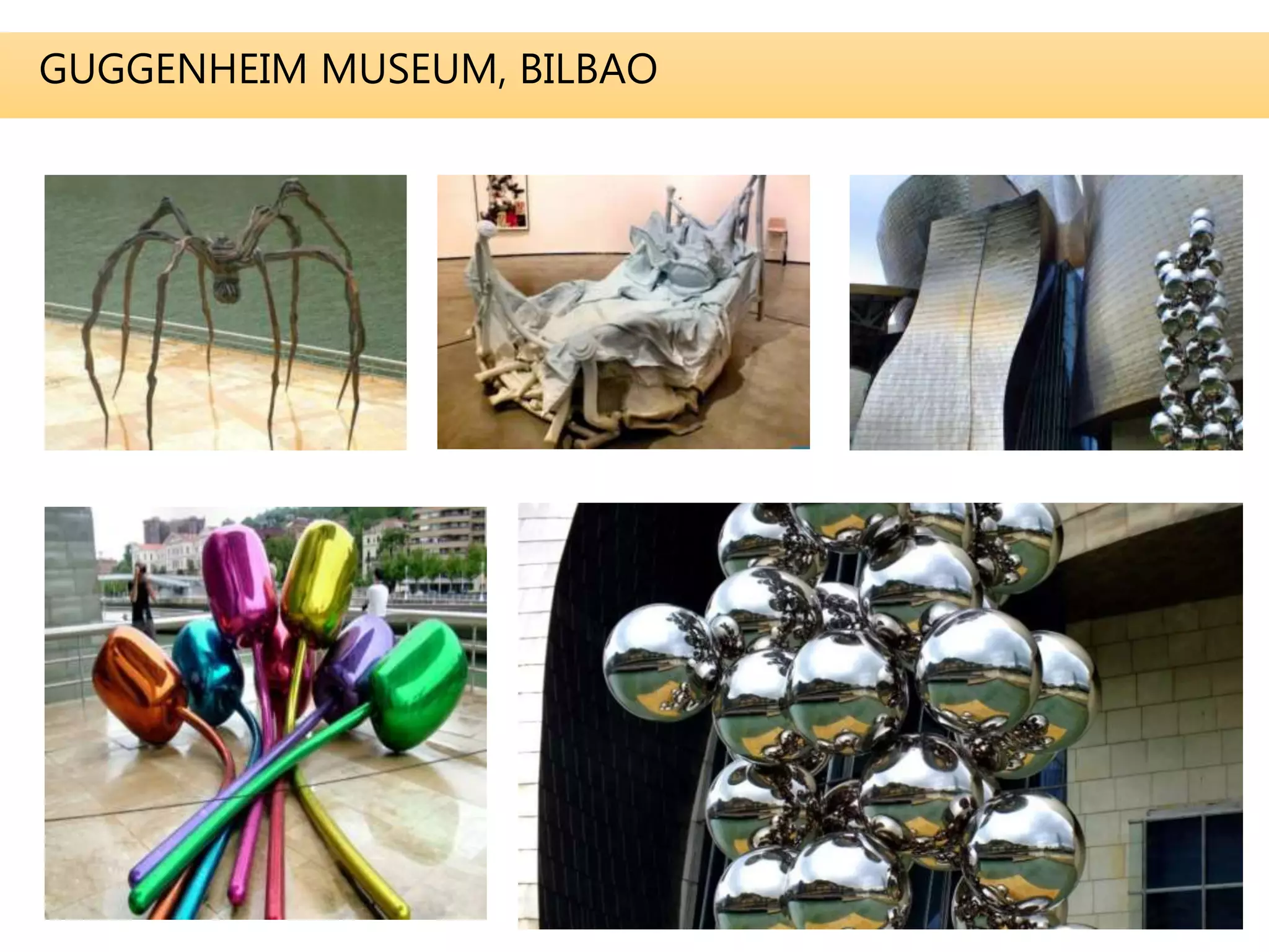 GUGGENHEIM MUSEUM, BILBAO
 