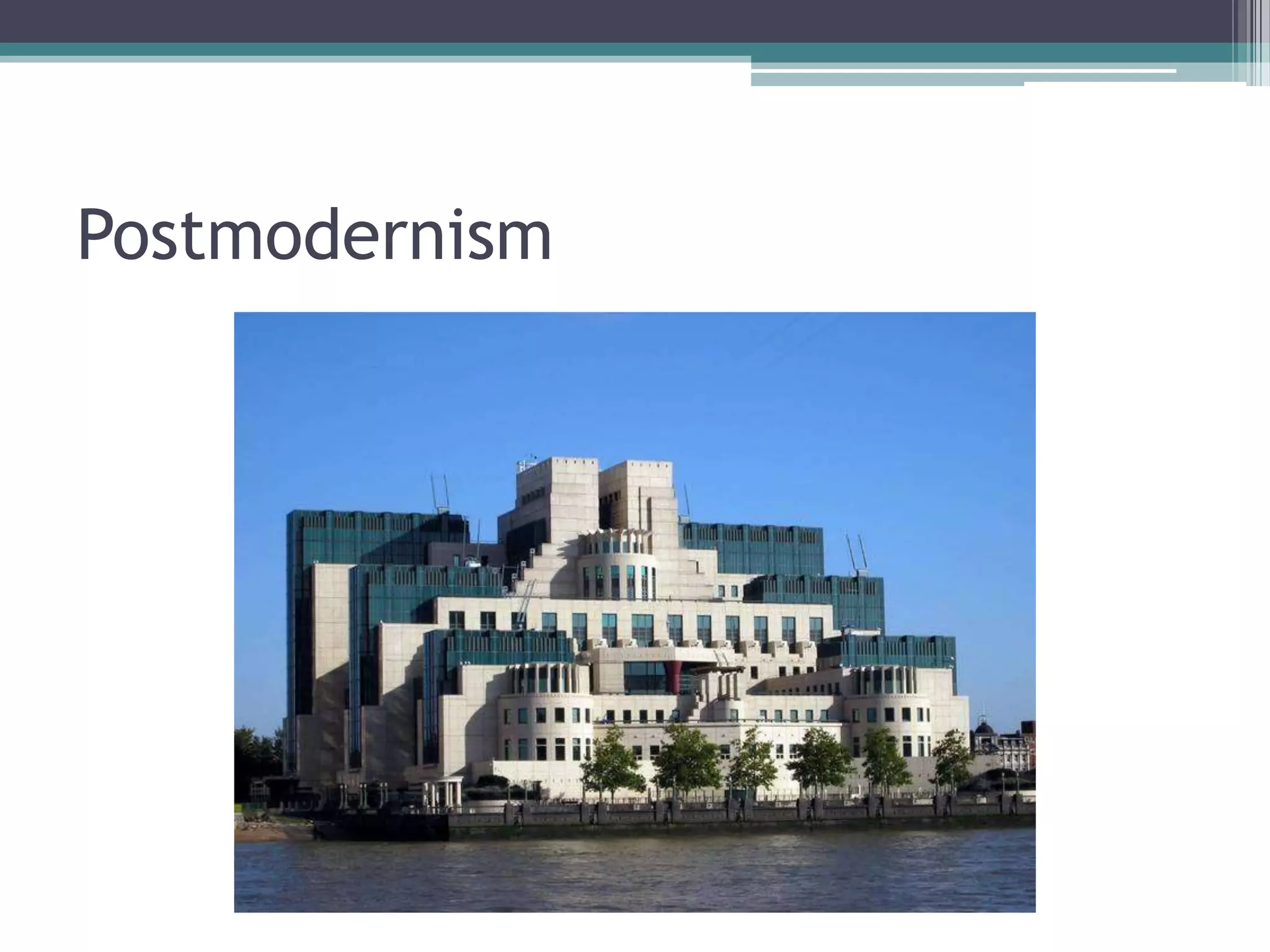 Postmodernism
 