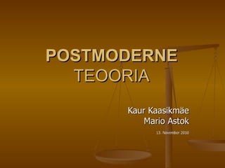 Postmoderne Teooria ( Kaur &amp;  Mario)