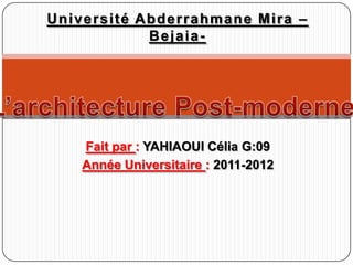 Fait par : YAHIAOUI Célia G:09
Année Universitaire : 2011-2012
Université Abderrahmane Mira –
Bejaia-
 