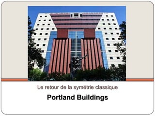 Le retour de la symétrie classique
Portland Buildings
 
