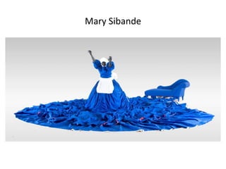 Mary Sibande
 