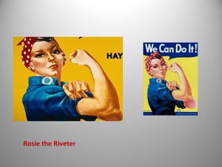 Rosie the Riveter
 