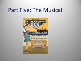 Part Five: The Musical
 
