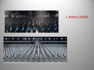 I, Robot (2004)
 