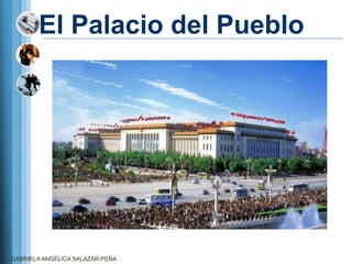 El Palacio del Pueblo




GABRIELA ANGÉLICA SALAZAR PEÑA
 