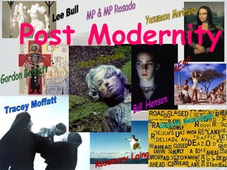 Lee Bull Tracey Moffatt Gordon Bennett Rosalie Gascoigne Bill Henson Yasumasa Morimura  Rosemary Laing  Post Modernity Cindy Sherman AESF MP & MP Rosado 