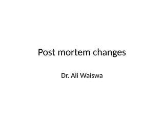 POST MORTEM CHANGES Mbchb year 4 Final.pptx