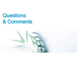 Questions
& Comments
 