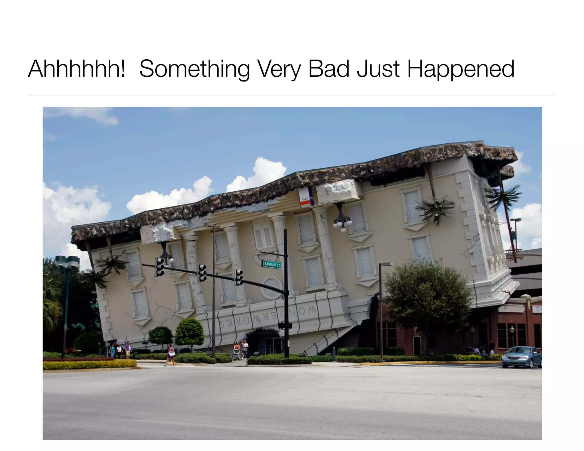 Ahhhhhh! Something Very Bad Just Happened
 