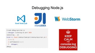 Debugging Node.js
 