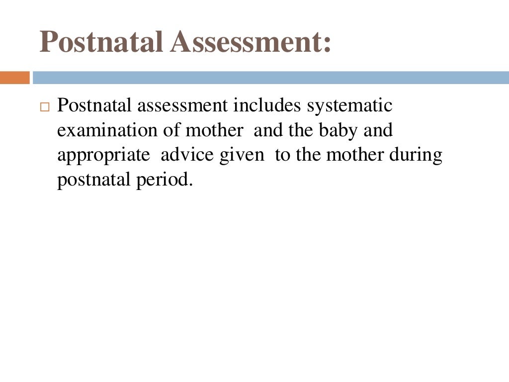 Postnatal assessment