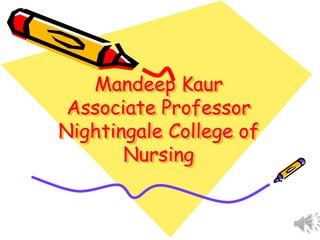 Mandeep Kaur
Associate Professor
Nightingale College of
Nursing
 