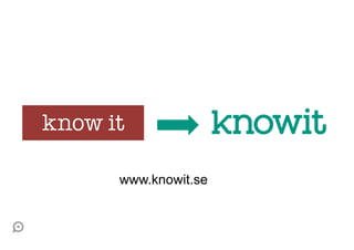 www.knowit.se
 