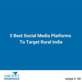 5 Best Social Media Platforms
To Target Rural India
 