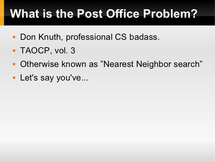 The Post Office Problem