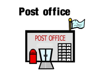 Post office
 
