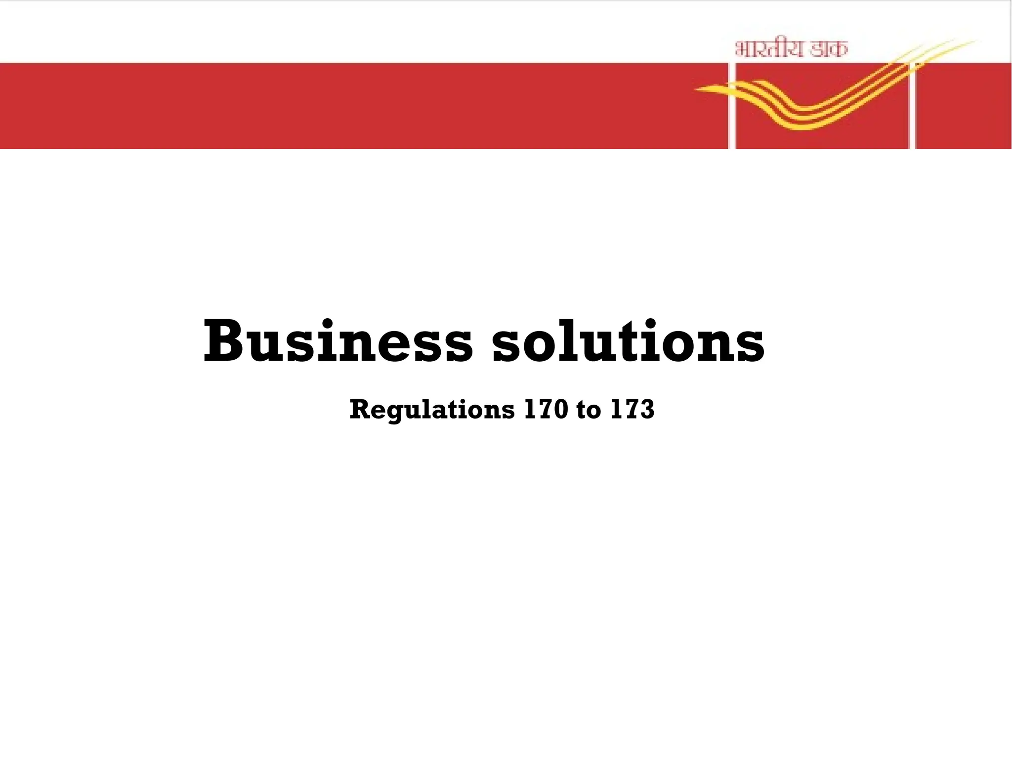 Business solutions
Regulations 170 to 173
 