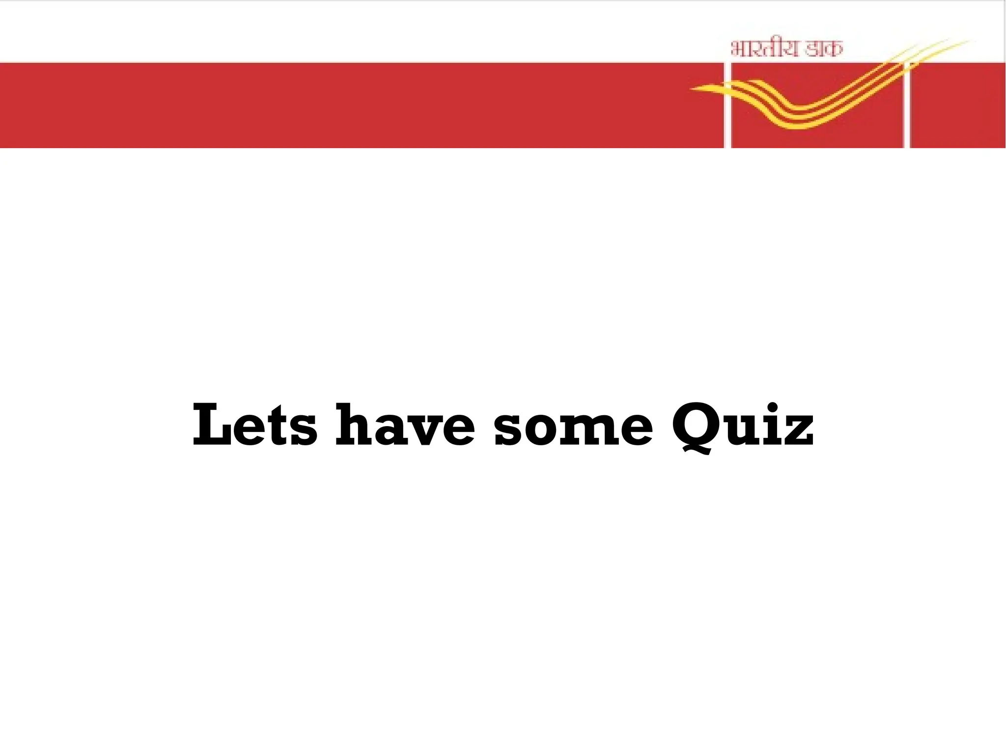 Lets have some Quiz
 