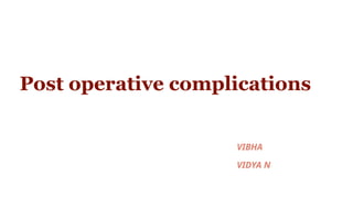 Post operative surgical complications PPT.pptx