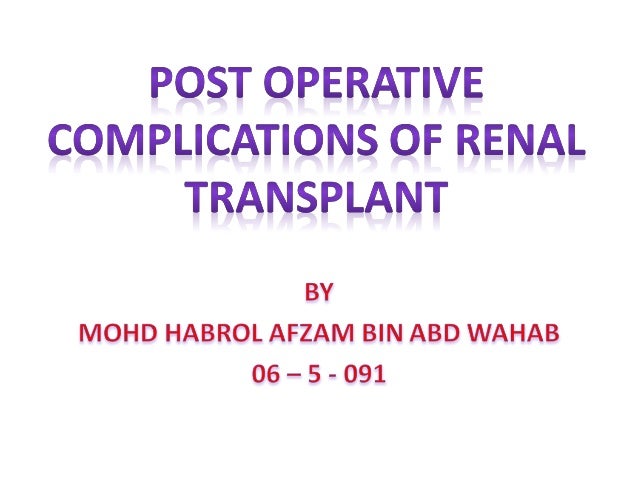Post Operative Complications Of Renal Transplant
