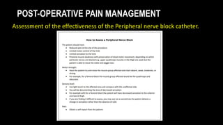 POST-OPERATIVE PAIN MANAGEMENT
Assessment of the effectiveness of the Peripheral nerve block catheter.
 