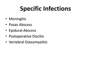 Specific InfectionsMeningitisPsoas AbscessEpidural AbscessPostoperative DiscitisVertebral Osteomyelitis