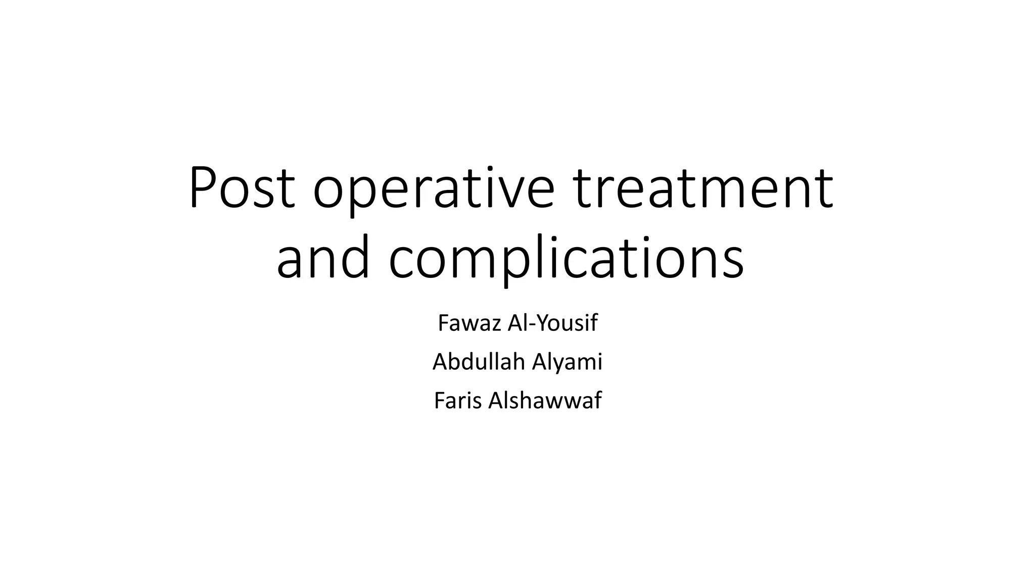 post-operative-treatment-and-complications-pptx