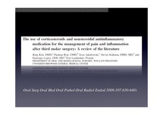 Aspectos clínicos del postoperatorio quirúrgico




   Oral Surg Oral Med Oral Pathol Oral Radiol Endod 2009;107:630-640)
 