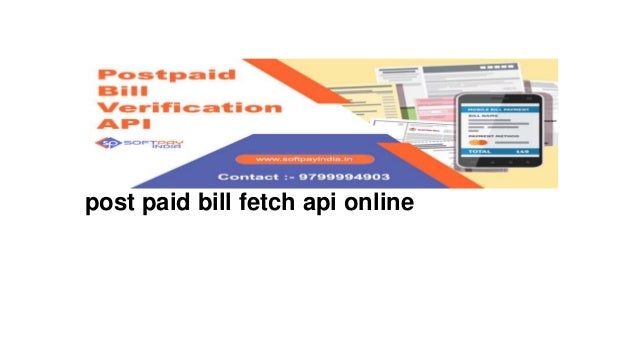 post paid bill fetch api online
 