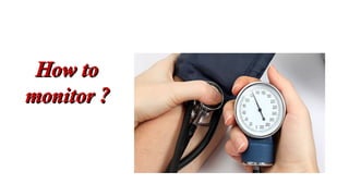 How toHow to
monitor ?monitor ?
 