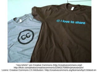 “new tshirts” von Creative Commons (http://creativecommons.org/)
            http://flickr.com/photos/creativecommons/2294...