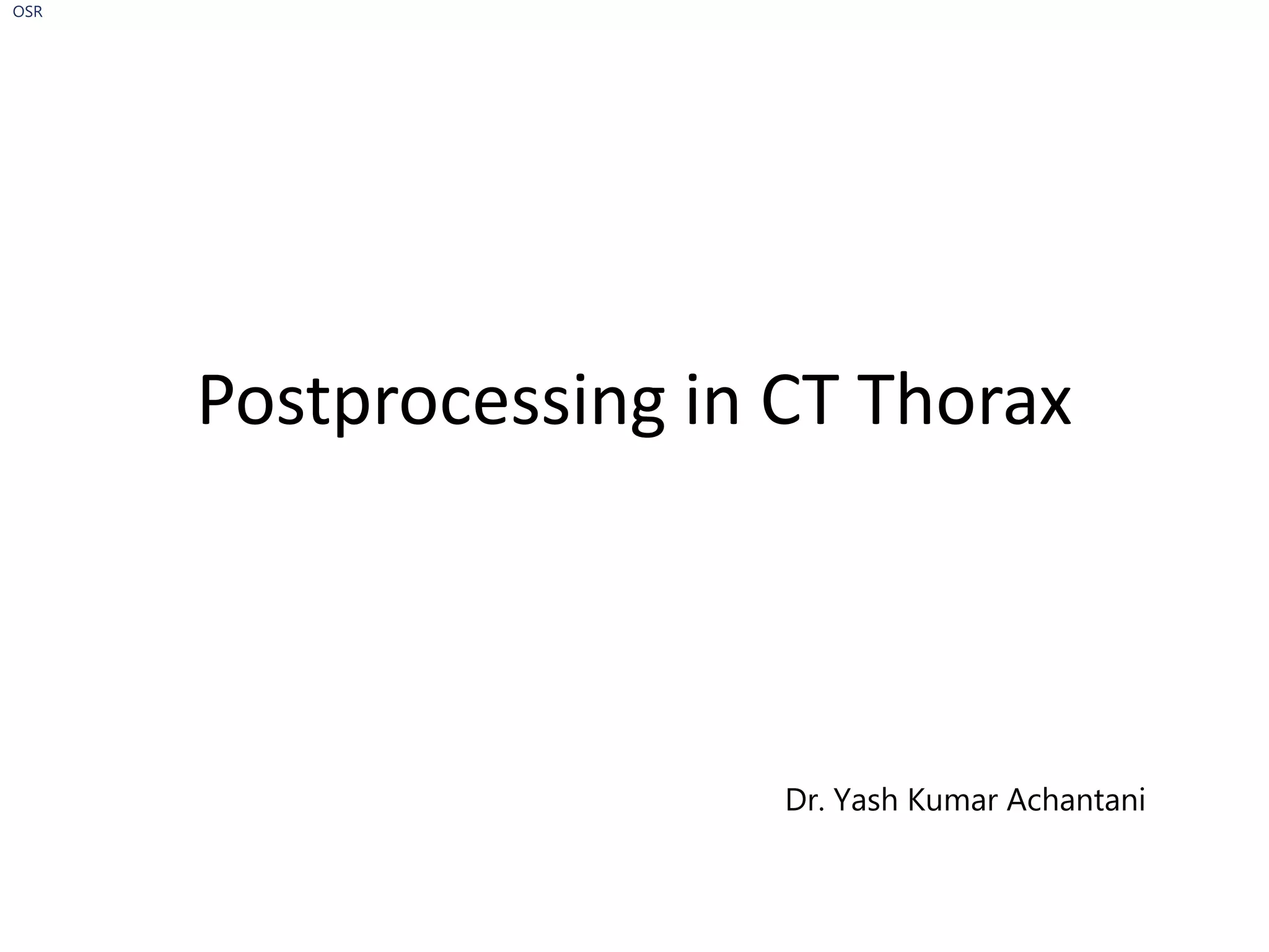 Post Processing of CT Thorax | PPTX
