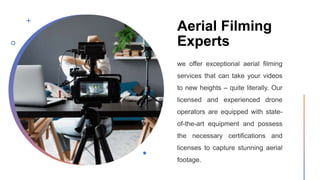 Aerial Filming
Experts
 