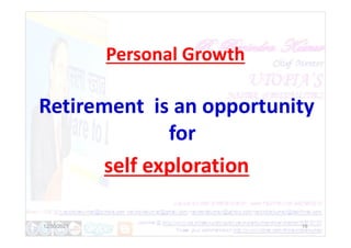 Personal Growth
Retirement is an opportunity
for
for
self exploration
19
12/30/2021
 
