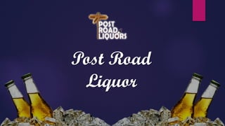 Post Road
Liquor
 