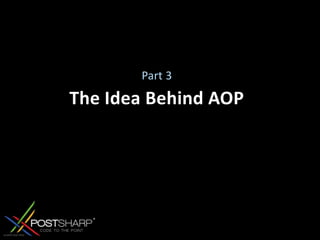 The Idea Behind AOPPart 3