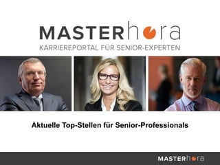 Aktuelle Top-Stellen für Senior-Professionals
 