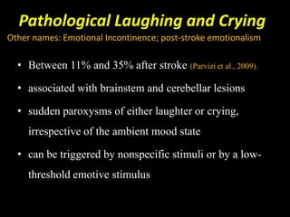 Pathological Laughter Post stroke psychiatric symptoms | PPTX