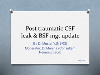 Post traumatic csf leak & bsf mgt update finalllpptx PPTX